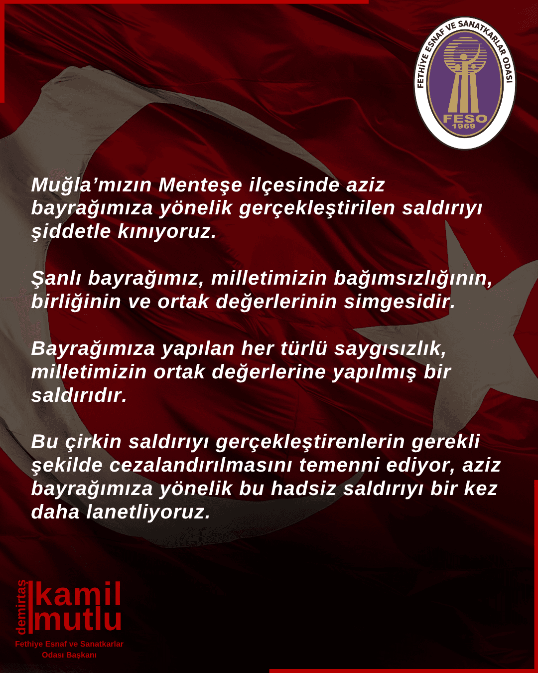 Muğla’mızın Menteşe ilçesinde aziz bayrağımıza yönelik gerçekleştirilen saldırıyı şiddetle kınıyoruz. - Galeri 1