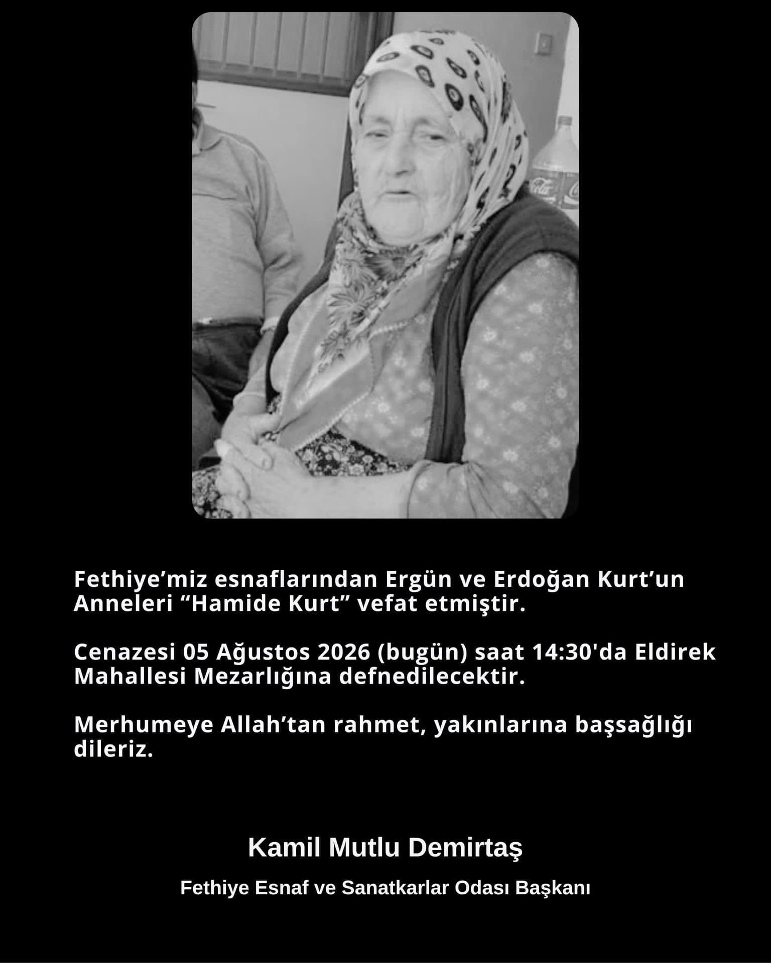 Fethiye’miz esnaflarından Ergün ve Erdoğan Kurt’un Anneleri “Hamide Kurt” vefat etmiştir. - Galeri 1