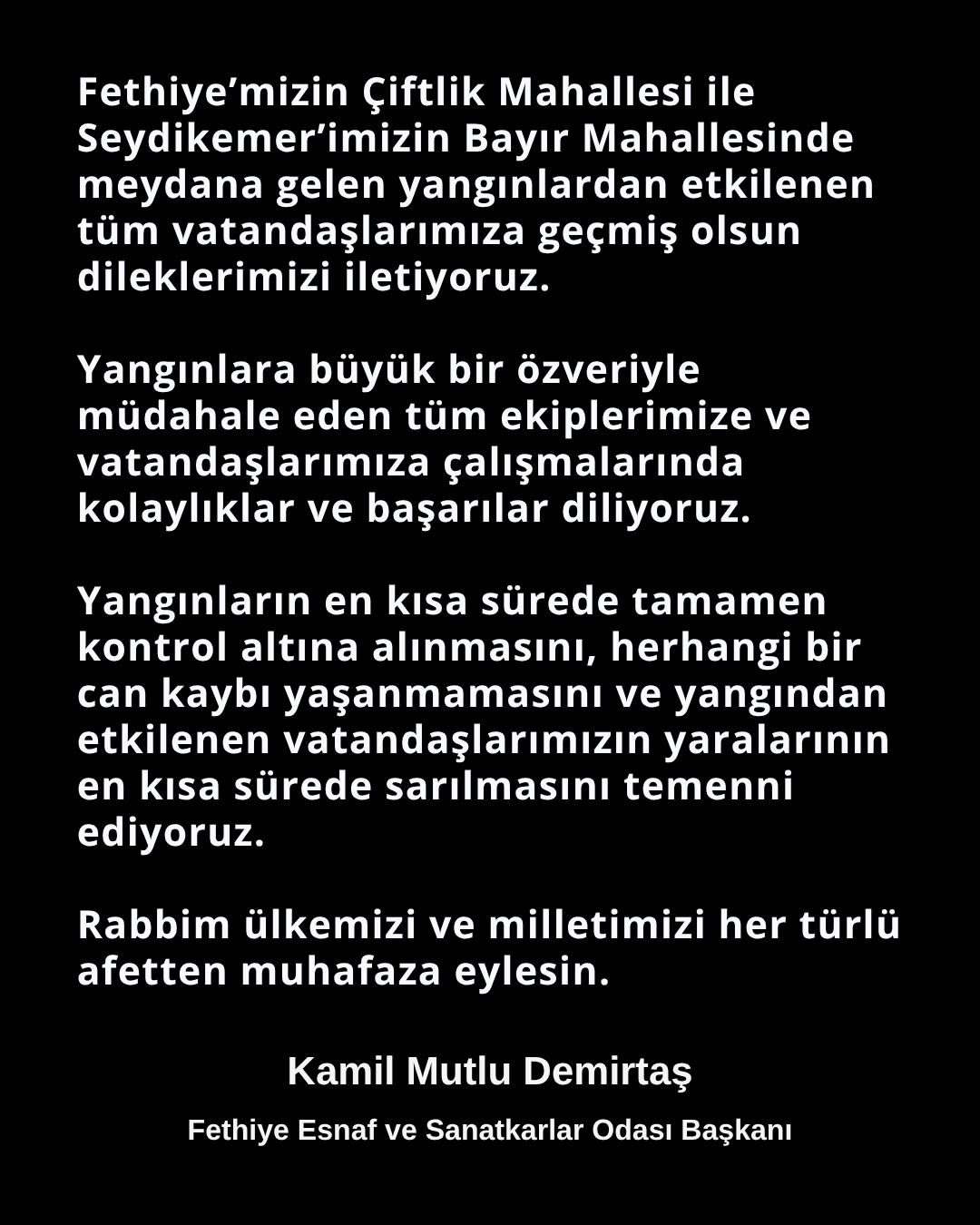 Fethiye’mizin Çiftlik Mahallesi ile Seydikemer’imizin Bayır Mahallesinde meydana gelen yangınlardan etkilenen tüm vatandaşlarımıza geçmiş olsun dileklerimizi iletiyoruz. - Galeri 1